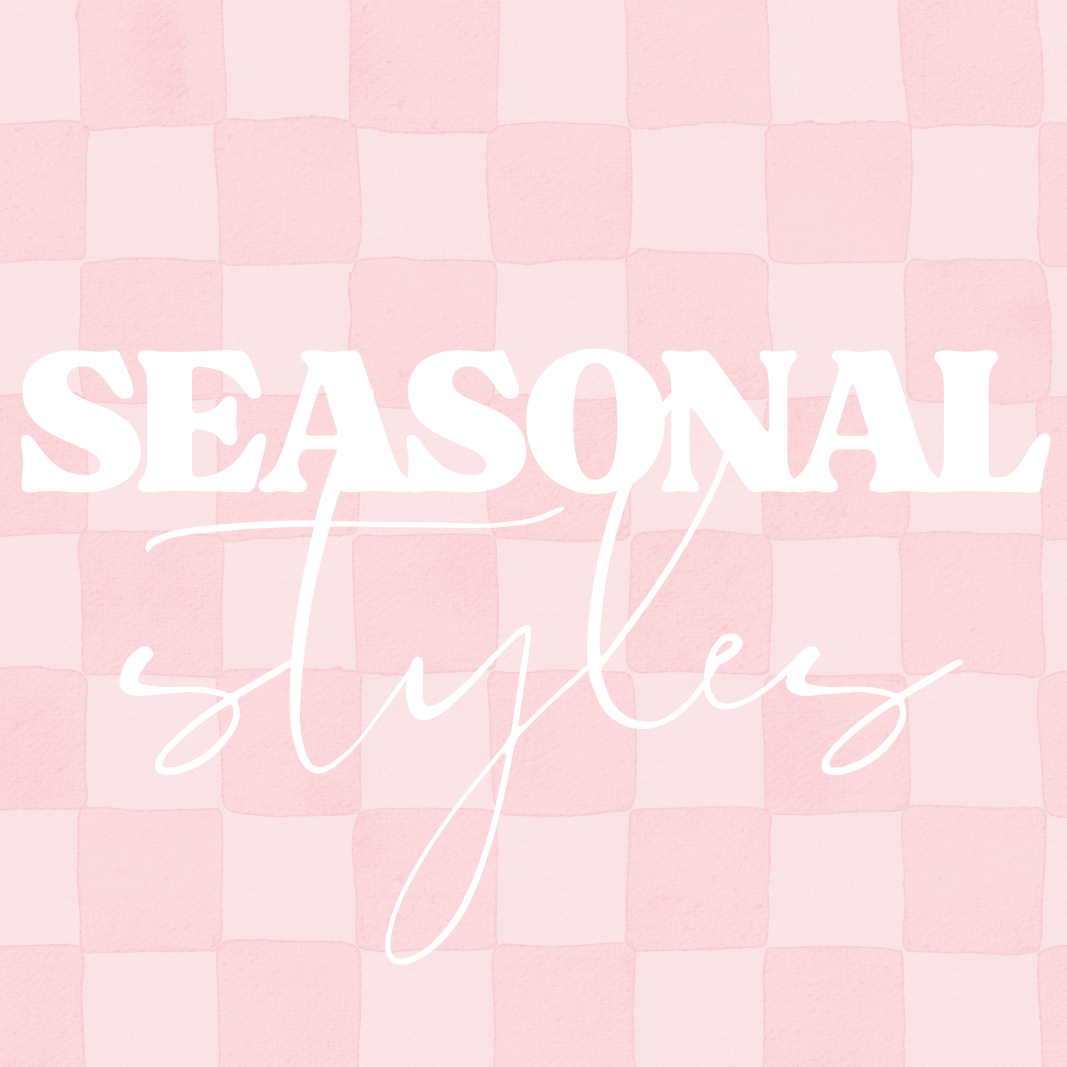 Seasonal Styles